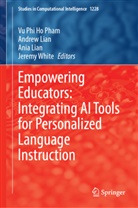 Andrew Lian, Ania Lian, Ania Lian et al, Vu Phi Ho Pham, Jeremy White - Empowering Educators: Integrating AI Tools for Personalized Language Instruction