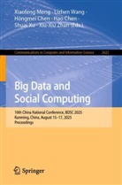 Hao Chen, Hongmei Chen, Hongmei Chen et al, Xiaofeng Meng, Lizhen Wang, Shuai Xu... - Big Data and Social Computing