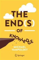 Michael Yampolsky - The End(s) of Knowledge