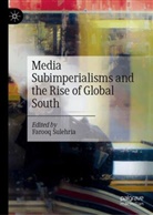Farooq Sulehria - Media Subimperialisms and the Rise of Global South
