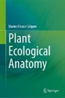 Marius Nicusor Grigore - Plant Ecological Anatomy