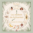 Elke Bauer - Lou entdeckt die Achtsamkeit