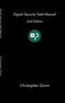 Christopher Quinn - Digital Security Field Manual