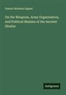 Gustav Salomon Oppert - On the Weapons, Army Organisation, and Political Maxims of the Ancient Hindus