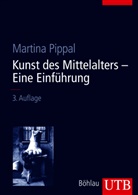 Martina Pippal - Kunst des Mittelalters - Eine Einführung