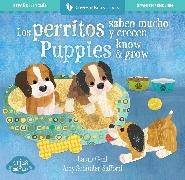 Laura Gehl, Schimler-Safford Amy - Los perritos saben mucho y crecen / Puppies Know & Grow