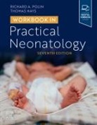 Thomas Hays, Richard Polin - Workbook in Practical Neonatology