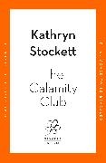 Kathryn Stockett,  Stockett Kathryn - The Calamity Club