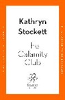 Kathryn Stockett, Stockett Kathryn - The Calamity Club