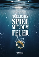 Walter Labmayer - Tödliches Spiel mit dem Feuer