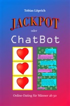 Tobias Löprich - Jackpot oder ChatBot