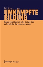 Tilo Hase - Umkämpfte Bildung