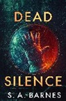 S A Barnes, S.A. Barnes - Dead Silence