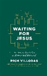 Rich Villodas - Waiting for Jesus