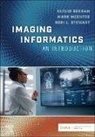 Kori L. Stewart, McEntee Mark, Seeram Euclid - Imaging Informatics: An Introduction