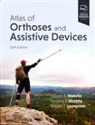 Joseph B. Webster, William Lovegreen, Murphy Douglas P. - Atlas of Orthoses and Assistive Devices