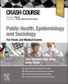 Jack Haywood, Jones Katy, Smith Adrian - Crash Course Public Health, Epidemiology and Sociology
