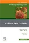 Peck Ong - Allergic Skin Diseases, An Issue of Immunology and Allergy Clinics of North America: Volume 45-4