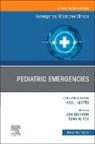 Ann Dietrich, Sean M. Fox - Pediatric Emergencies, An Issue of Emergency Medicine Clinics of North America: Volume 43-4