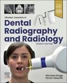 Drage Nicholas, Simon J. Haworth - Whaites' Essentials of Dental Radiography and Radiology