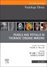 Girish S. Shroff, Mylene T. Truong - Pearls and Pitfalls in Thoracic Disease Imaging, An Issue of Radiologic Clinics of North America: Volume 63-4