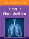 A. Christina Argento, David E Ost - Interventional Pulmonology, An Issue of Clinics in Chest Medicine: Volume 46-2