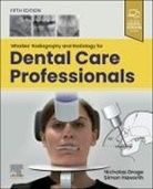 Drage Nicholas, Simon J. Haworth - Whaites' Radiography and Radiology for Dental Care Professionals