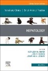Kate Aicher, Joo Cavasin, Jonathan A. Lidbury - Hepatology, An Issue of Veterinary Clinics of North America: Small Animal Practice: Volume 55-4