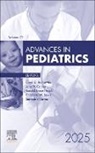 Carver Jane, Ronald Hirschl, Lewis Charlotte, Surendra Varma - Advances in Pediatrics, 2025: Volume 72-1