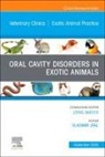 Jekl Vladimir - Oral Cavity Disorders in Exotic Animals, An Issue of Veterinary Clinics of North America: Exotic Animal Practice: Volume 28-3