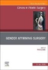 Fan Liang - Gender Affirming Surgery, An Issue of Clinics in Plastic Surgery: Volume 52-4