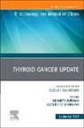 Kenneth Burman, Jacqueline Jonklaas - Thyroid Cancer Update, An Issue of Endocrinology and Metabolism Clinics of North America: Volume 54-3