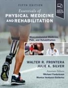 Silver Julie K., Walter R. Frontera - Essentials of Physical Medicine and Rehabilitation