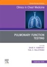 David A. Kaminsky, Teal S. Hallstrand - Pulmonary Function Testing, An Issue of Clinics in Chest Medicine: Volume 46-3