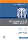 Fatima G. Wilder, Rian M. Hasson - Precision Medicine in Thoracic Surgery, An Issue of Thoracic Surgery Clinics: Volume 35-4
