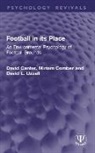 David Canter, Miriam Comber, David L. Uzzell - Football in its Place