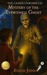 Eddie Jones - Mystery of the Eyewitness Ghost