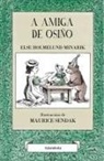 Else Holmelund Minarik, Else Holmelund Minarik, Maurice Sendak, Maurice Sendak - A amiga de Osiño