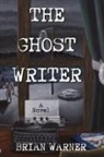 Brian Warner - The Ghost Writer