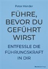 Peter Mender - Führe, bevor du geführt wirst