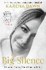 Karena Dawn, Dawn Karena - The Big Silence