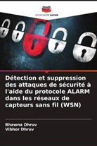 Bhawna Dhruv, Vibhor Dhruv, Anicet Samba-Manienz - Détection et suppression des attaques de sécurité à l'aide du protocole ALARM dans les réseaux de capteurs sans fil (WSN)