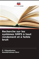 Ramakrishnan Devi, P. Vijayakumar - Recherche sur les systèmes SMPS à haut rendement et à faible bruit