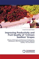 Emad El-Din Abd El-Razek, Wolfgang Zeilinger - Improving Productivity and Fruit Quality of 'Crimson Seedless' Grapes