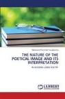 Princess Omovrigho Idialu, Nishonova Khurshida Yusufjanovna - THE NATURE OF THE POETICAL IMAGE AND ITS INTERPRETATION