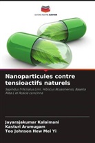 Kasturi Arumugam, Teo Johnson Hew Mei Yi, Jayarajakumar Kalaimani - Nanoparticules contre tensioactifs naturels