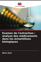 Nirav Soni - Examen de l'extraction : analyse des médicaments dans les échantillons biologiques