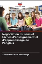 Zohre Mohamadi Zenouzagh - Négociation du sens et tâches d'enseignement et d'apprentissage de l'anglais