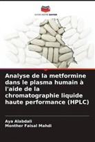 Aya Alabdali, Monther Faisal Mahdi - Analyse de la metformine dans le plasma humain à l'aide de la chromatographie liquide haute performance (HPLC)