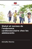 Anirudha Sharma - Statut et normes de l'endurance cardiovasculaire chez les adolescents
